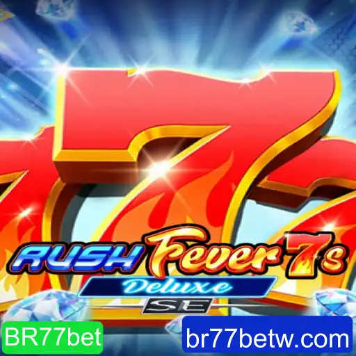 Explorando o Fascinante Mundo de RushFever7sDeluxeSE com BR77bet